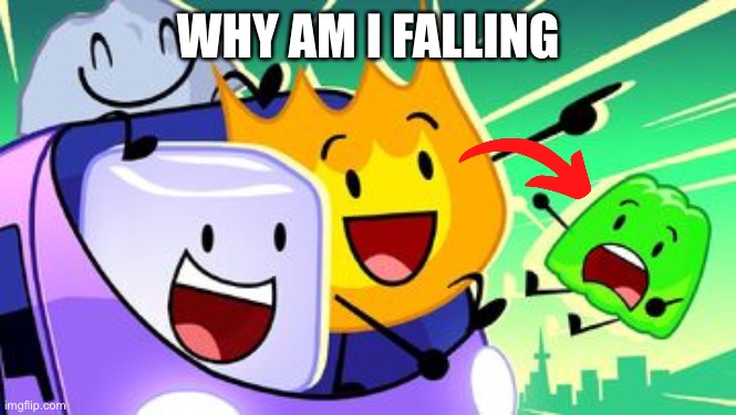 WHY AM I FALLING | made w/ Imgflip meme maker