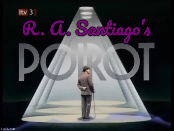 R. A. Santiago's Poirot Logo | R. A. Santiago’s | image tagged in the loud house,nickelodeon,pbs,ronnie anne,ronnie anne santiago,british | made w/ Imgflip meme maker