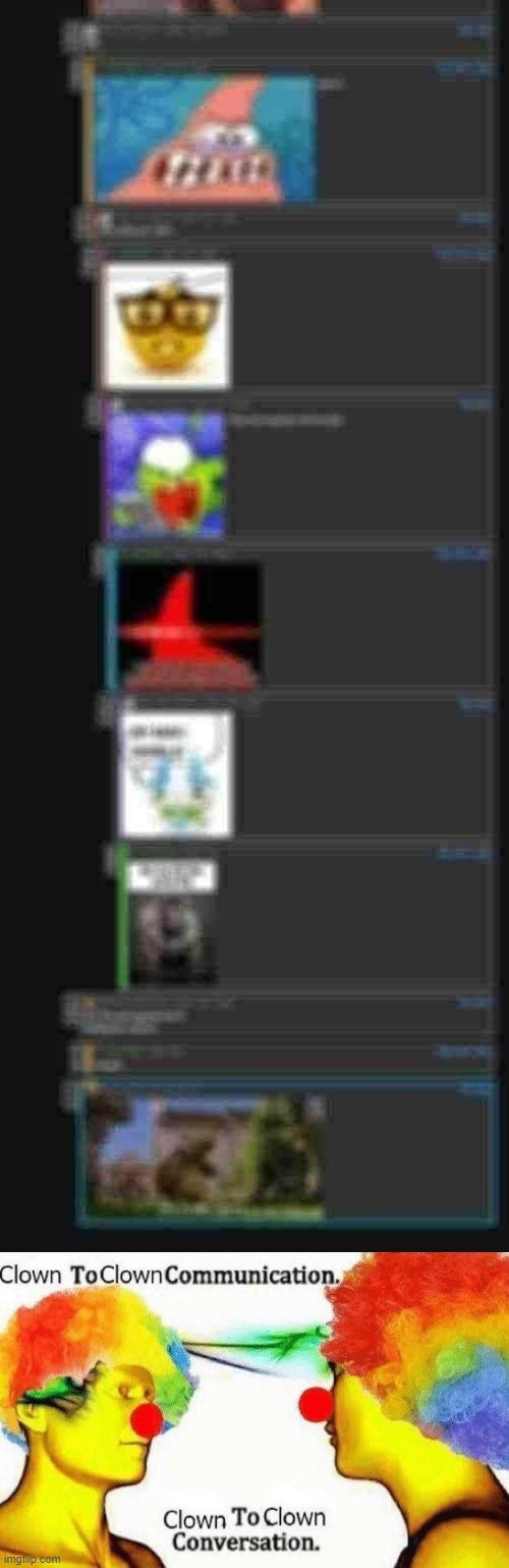 image tagged in clown to clown conversation | made w/ Imgflip meme maker