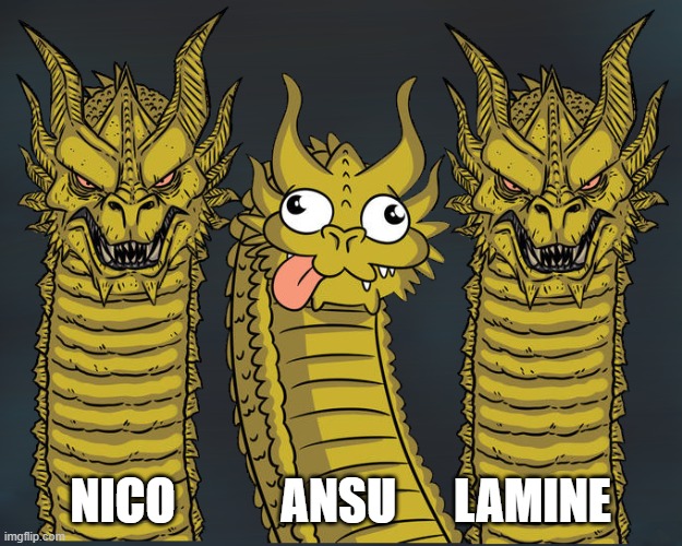 3 dragons dumb middle | NICO           ANSU      LAMINE | image tagged in 3 dragons dumb middle | made w/ Imgflip meme maker
