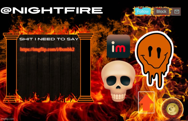 Nightfire's Announcement Template | https://imgflip.com/i/8xmbk2 | image tagged in nightfire's announcement template | made w/ Imgflip meme maker