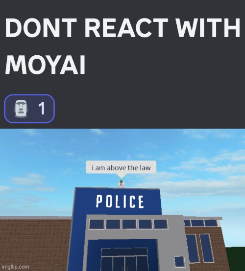 moyai | image tagged in i am above the law,memes | made w/ Imgflip meme maker