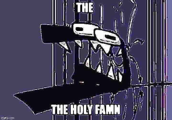 THE HOLY FAMN Blank Meme Template