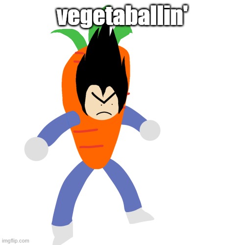 vegetable | vegetaballin' | image tagged in vegetable | made w/ Imgflip meme maker