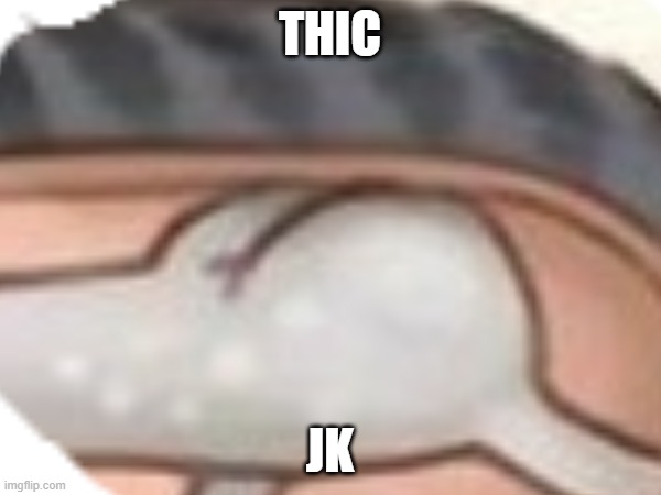 THIC JK | made w/ Imgflip meme maker