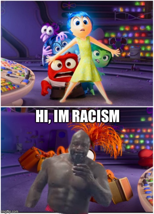New emotion | HI, IM RACISM | image tagged in new emotion | made w/ Imgflip meme maker
