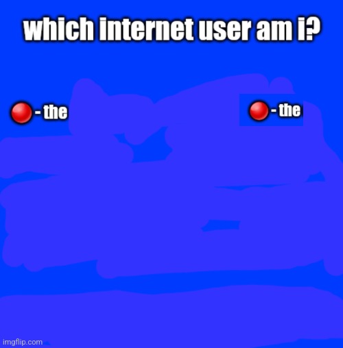 which internet user am i | image tagged in which internet user am i | made w/ Imgflip meme maker