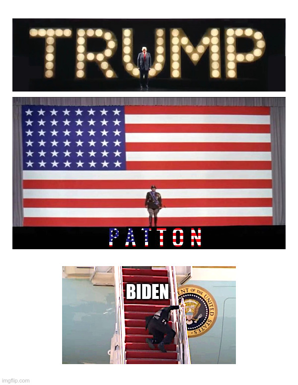 Trump, Patton and Joe Biden | image tagged in donald trump,patton,joe biden | made w/ Imgflip meme maker