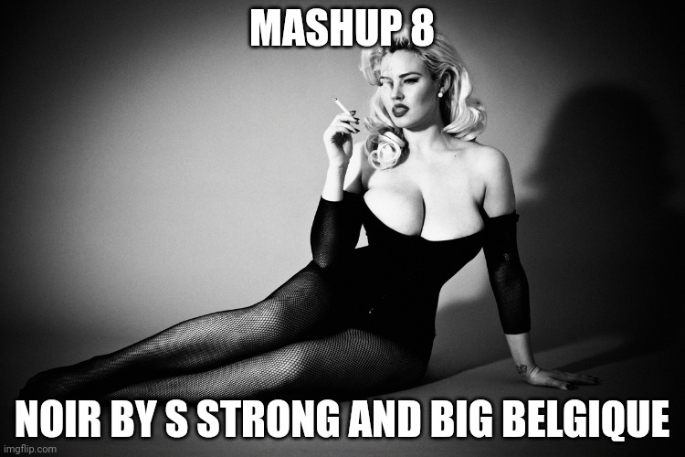 Beat Dreams Mashup 8 | MASHUP 8; NOIR BY S STRONG AND BIG BELGIQUE | image tagged in beat dreams,wayforward,asthma | made w/ Imgflip meme maker