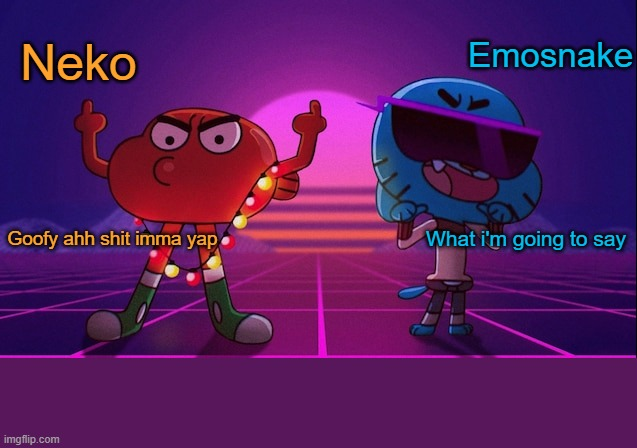 High Quality Neko and Emosnake shared temp Blank Meme Template