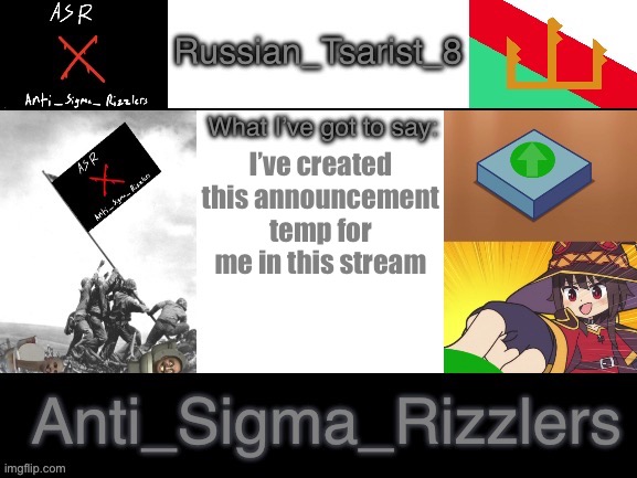 Russian_Tsarist_8 announcement temp Anti_Sigma_Rizzlers version | I’ve created this announcement temp for me in this stream | image tagged in russian_tsarist_8 announcement temp anti_sigma_rizzlers version | made w/ Imgflip meme maker