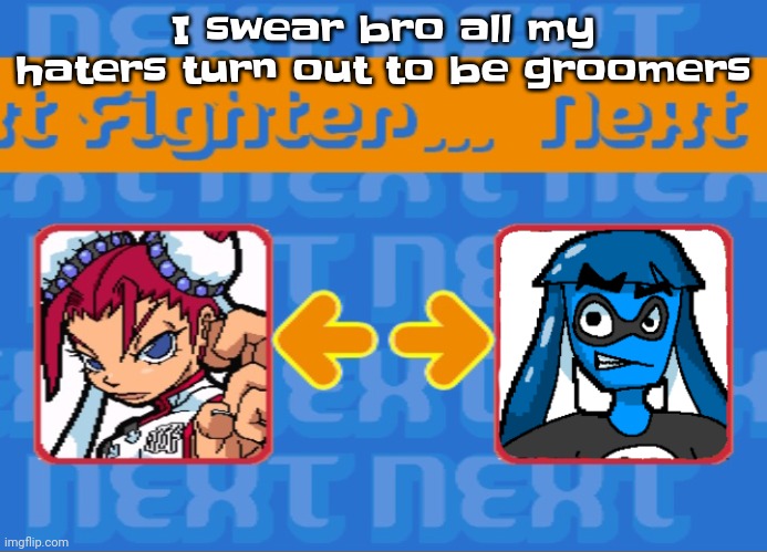 Both lucky and unlucky in Many ways | I swear bro all my haters turn out to be groomers | image tagged in i'm dead bro | made w/ Imgflip meme maker
