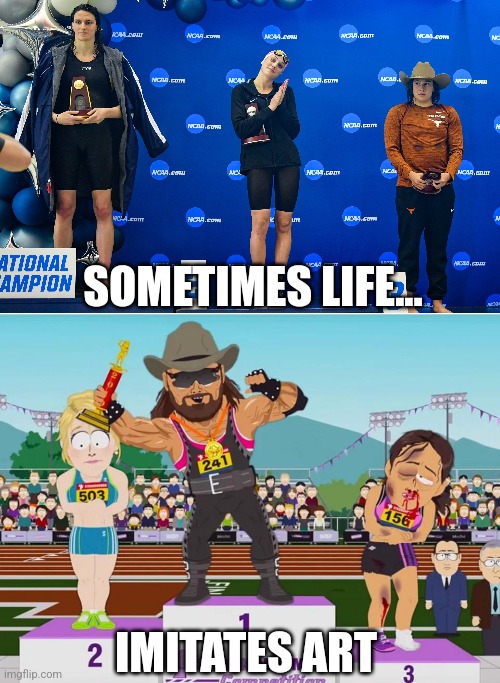 SOMETIMES LIFE... IMITATES ART | made w/ Imgflip meme maker