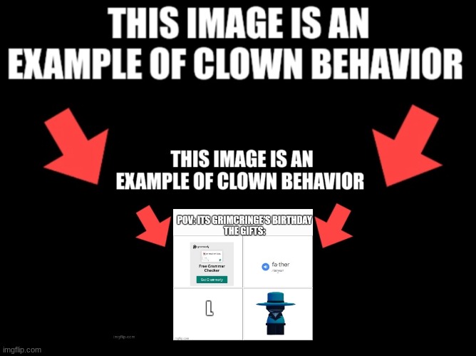 This image is an example of clown behavior dark mode | image tagged in this image is an example of clown behavior dark mode | made w/ Imgflip meme maker