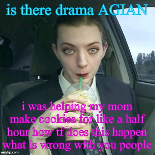 houses | is there drama AGIAN; i was helping my mom make cookies for like a half hour how tf does this happen what is wrong with you people | image tagged in houses | made w/ Imgflip meme maker