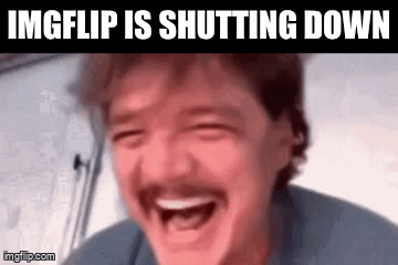 After all these years it’s finally happening… - Imgflip