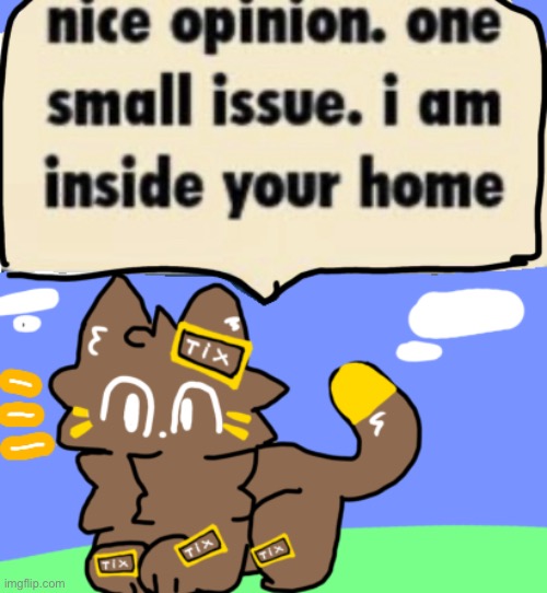 nice opinion (MY OC AUGAHAH) | image tagged in oc meme,cat | made w/ Imgflip meme maker