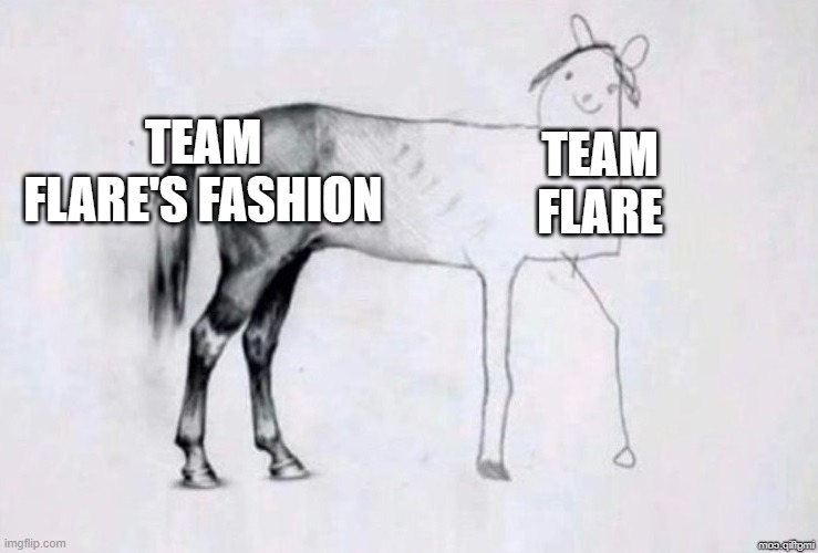 Horse Drawing | TEAM FLARE'S FASHION; TEAM FLARE | image tagged in horse drawing | made w/ Imgflip meme maker