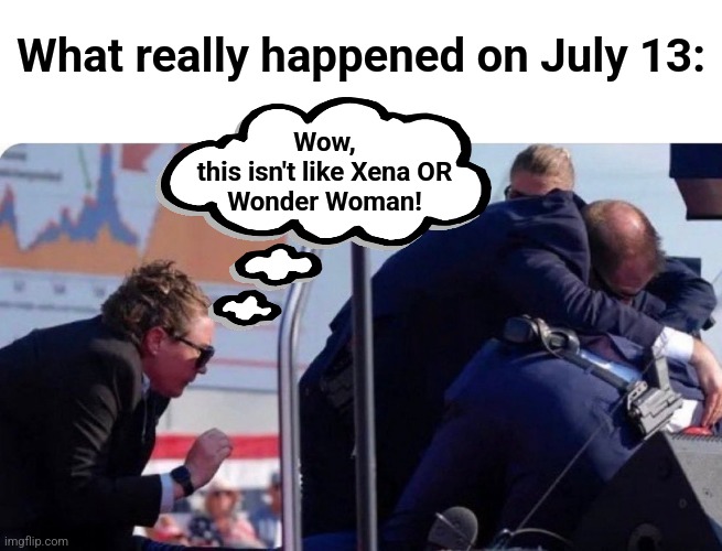 And that's as deep as the DEI magical thinking ever went | What really happened on July 13:; Wow,
this isn't like Xena OR
Wonder Woman! | image tagged in memes,dei,democrats,secret service,trump assassination attempt,joe biden | made w/ Imgflip meme maker