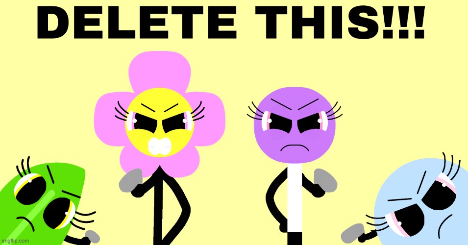 Delete This (BFDI Edition) | image tagged in delete this bfdi edition | made w/ Imgflip meme maker