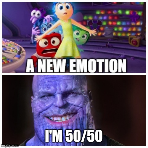 50/50 | I'M 50/50 | image tagged in funny memes | made w/ Imgflip meme maker