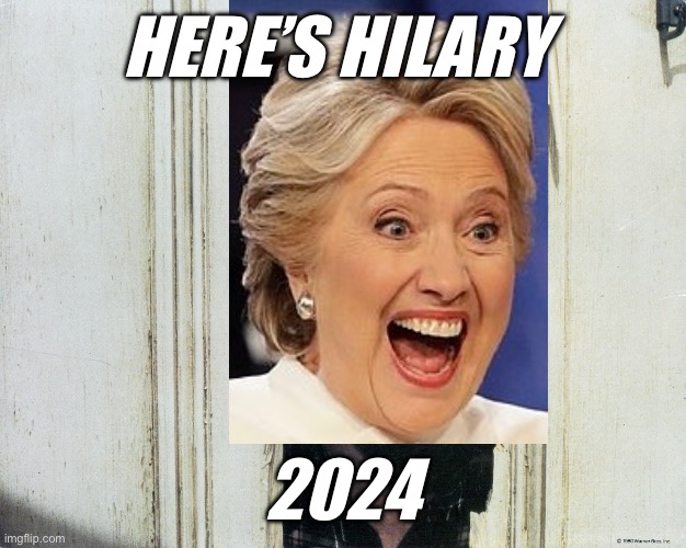 Kamala is about to delete herself | HERE’S HILARY; 2024 | image tagged in 2024 | made w/ Imgflip meme maker