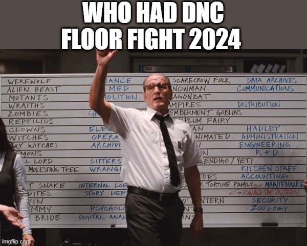 Cabin the the woods | WHO HAD DNC FLOOR FIGHT 2024 | image tagged in cabin the the woods | made w/ Imgflip meme maker