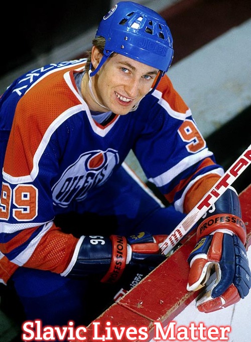 Young Wayne Gretzky | Slavic Lives Matter | image tagged in young wayne gretzky,slavic | made w/ Imgflip meme maker