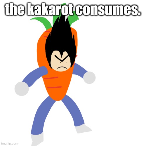 vegetable | the kakarot consumes. | image tagged in vegetable | made w/ Imgflip meme maker