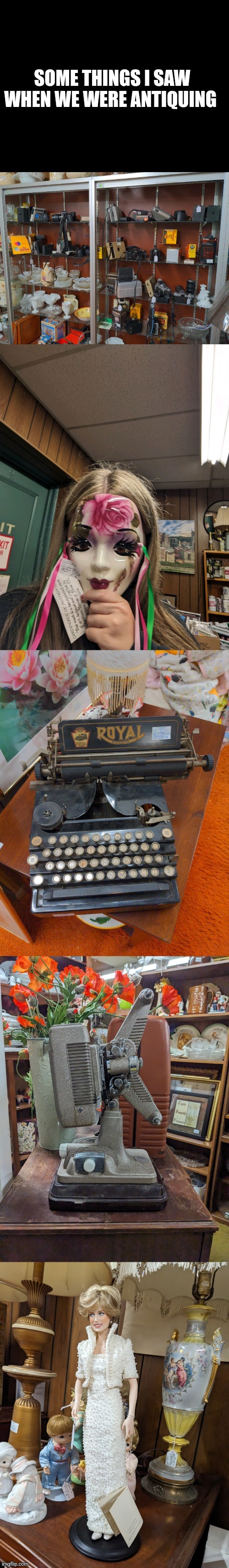 Went antiquing today :D | image tagged in antiques | made w/ Imgflip meme maker