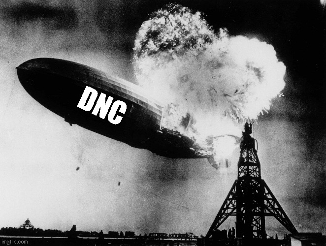 July 21st 2024 | DNC | image tagged in dnc,biden,hindenburg desaster | made w/ Imgflip meme maker