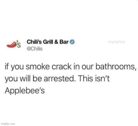 image tagged in chili's,smoking,crack,applebee's | made w/ Imgflip meme maker