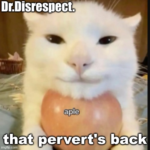an aple a day makes the doctor gay | that pervert's back | image tagged in an aple a day makes the doctor gay | made w/ Imgflip meme maker