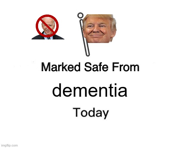 Soda | dementia | image tagged in memes,marked safe from | made w/ Imgflip meme maker