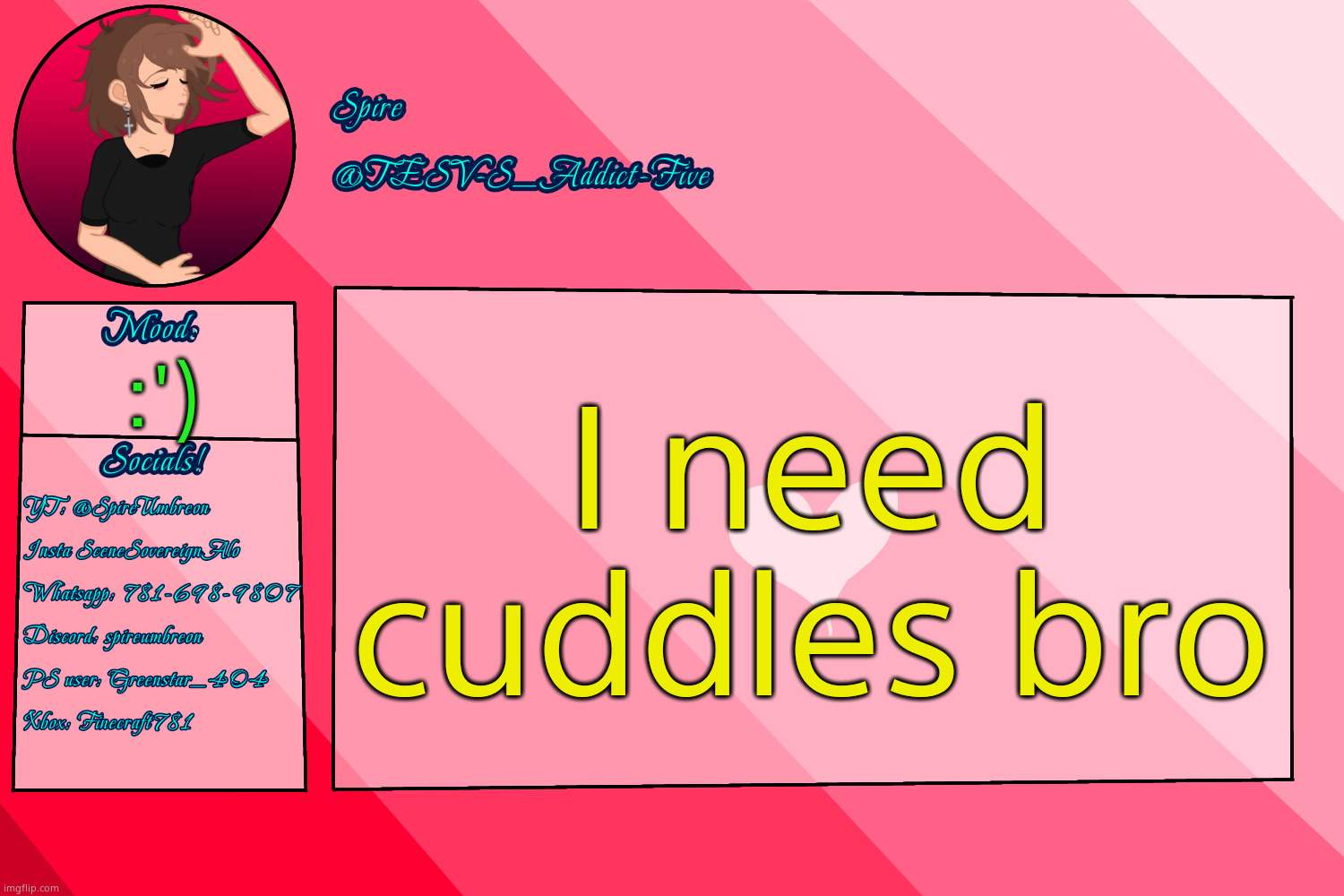 . | I need cuddles bro; :') | image tagged in tesv-s_addict-five announcement template | made w/ Imgflip meme maker