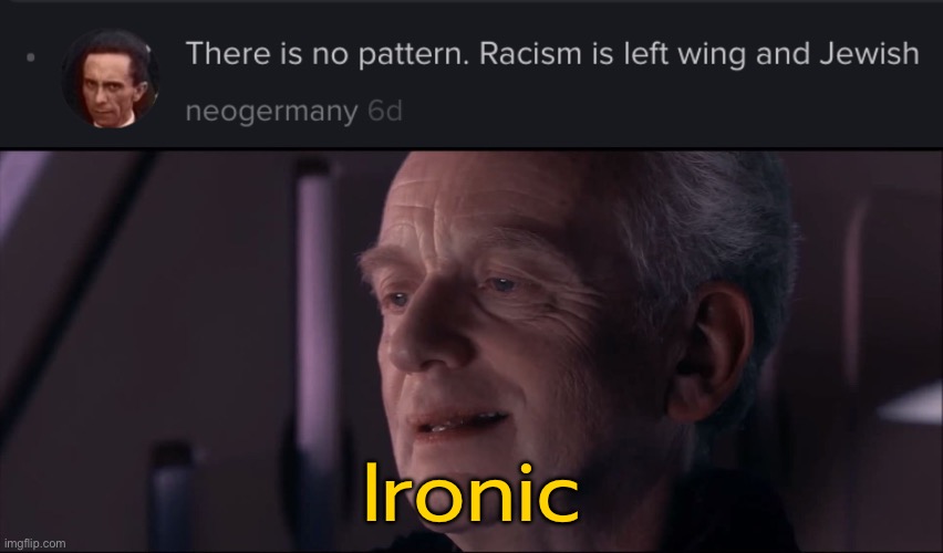 Ironic | image tagged in palpatine ironic | made w/ Imgflip meme maker