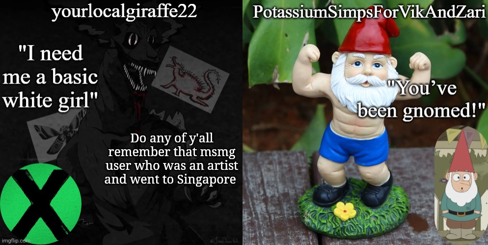 I forgor name | Do any of y'all remember that msmg user who was an artist and went to Singapore | image tagged in giraffe and potassium shared announcement template | made w/ Imgflip meme maker