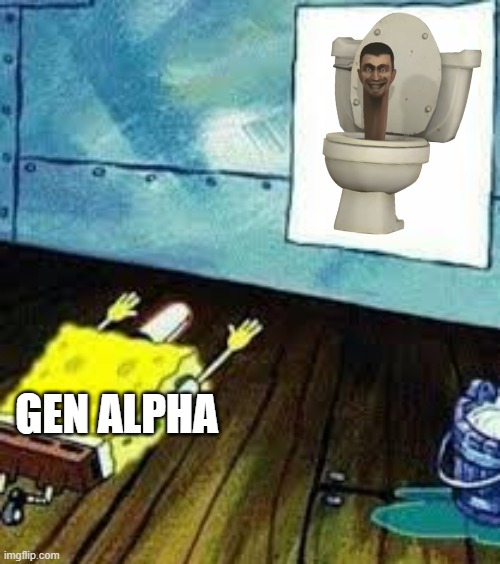 This just explains 2024 | GEN ALPHA | image tagged in spongebob worship,gen alpha,skibidi toilet,memes,funny,relatable | made w/ Imgflip meme maker