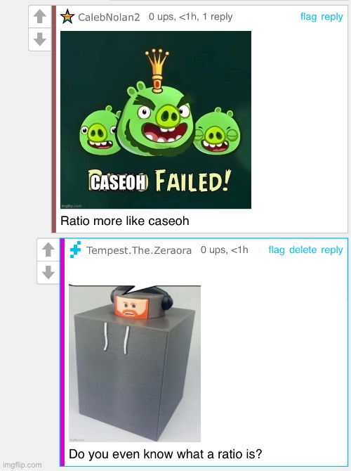 Who’s in for another ratio? Found this dude’s alt. | made w/ Imgflip meme maker