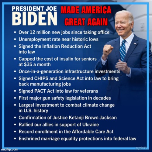 President Joe Biden Made America Great Again | image tagged in president biden,joe biden,american president,cool joe biden,biden,smilin biden | made w/ Imgflip meme maker