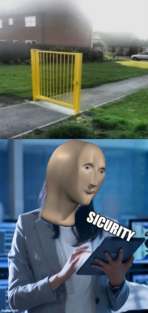 I feel so safe :D | image tagged in security,gate | made w/ Imgflip meme maker