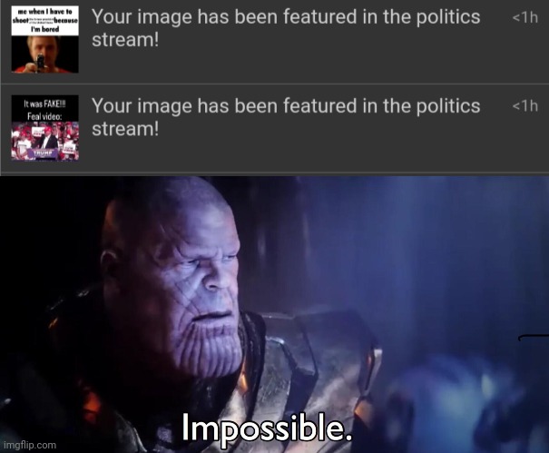 image tagged in thanos impossible | made w/ Imgflip meme maker