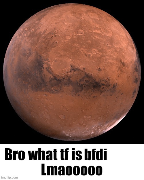 Bro what tf is X Lmaooooo | bfdi | image tagged in bro what tf is x lmaooooo | made w/ Imgflip meme maker