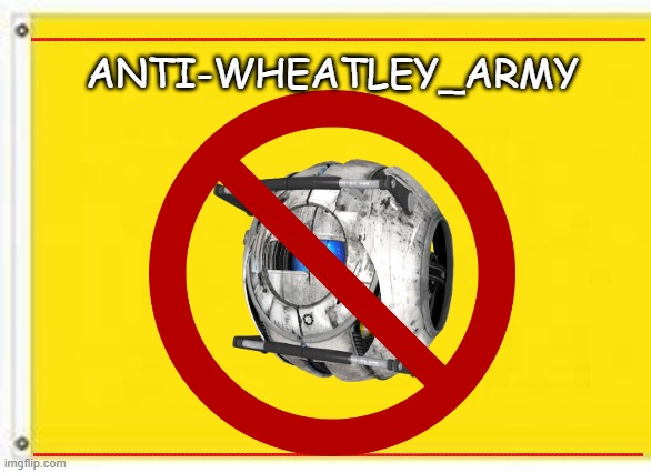 anti-wheatley_army's flag Blank Meme Template