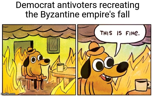 Image tagged in blank white template,memes,this is fine