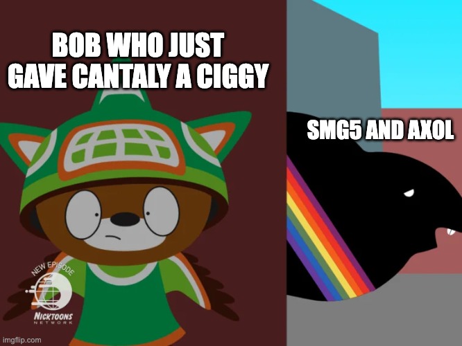 the guy u see is canon too! | BOB WHO JUST GAVE CANTALY A CIGGY; SMG5 AND AXOL | image tagged in sumi hiding from amik | made w/ Imgflip meme maker