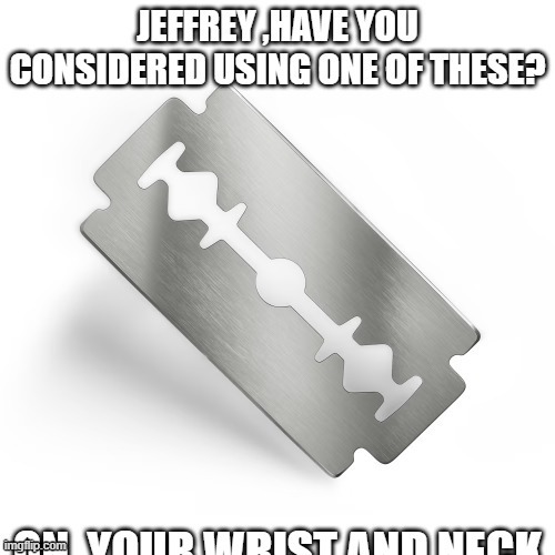 use this against Jeffrey | image tagged in use this against jeffrey | made w/ Imgflip meme maker