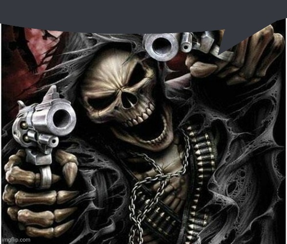 Badass Skeleton | image tagged in badass skeleton | made w/ Imgflip meme maker