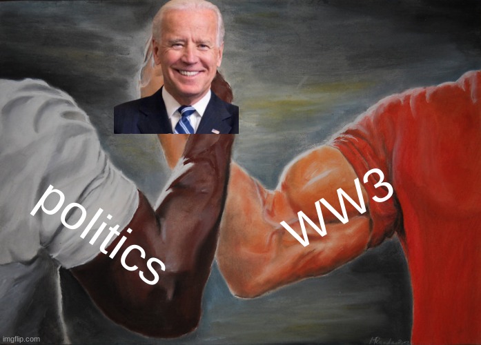 Epic Handshake | WW3; politics | image tagged in memes,epic handshake | made w/ Imgflip meme maker