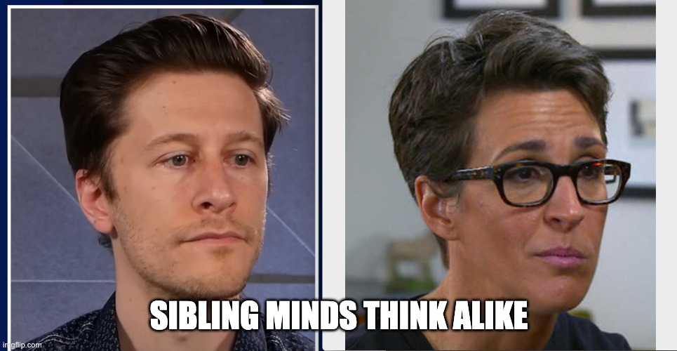 PacMaddow Left - Sounds like a football play | SIBLING MINDS THINK ALIKE | image tagged in news,msnbc,david pakman,youtube | made w/ Imgflip meme maker